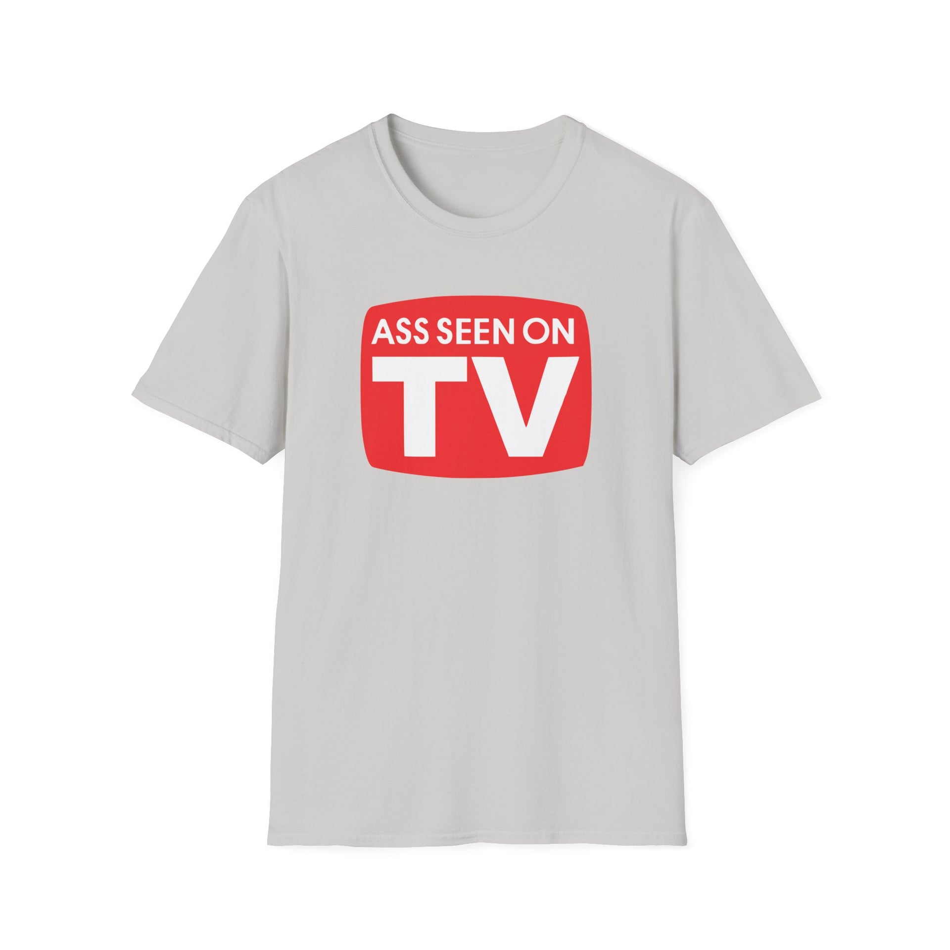 Ass Seen on TV Unisex Softstyle T-Shirt