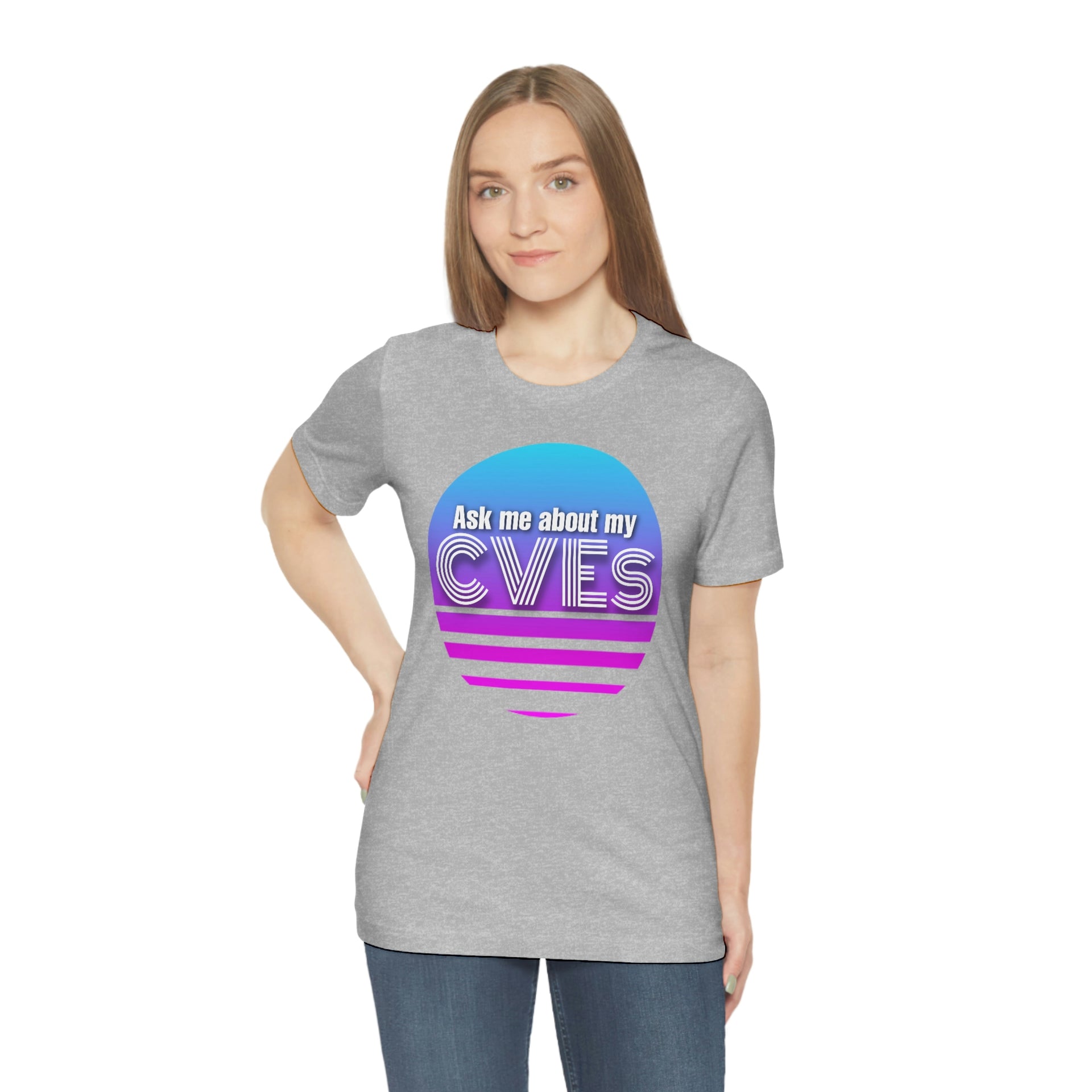 Ask about my CVEs Unisex Tee