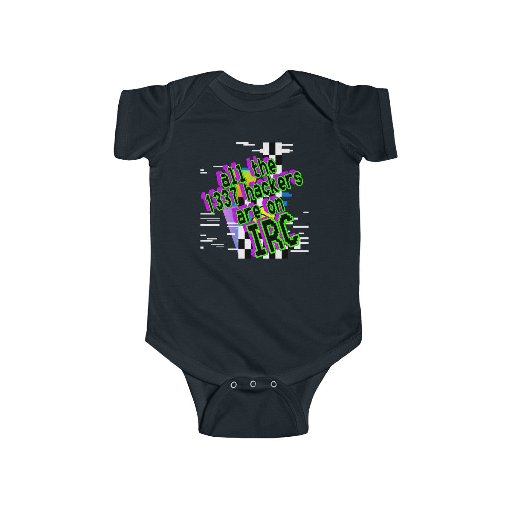 All The 1337 Hackers Are On IRC (Infant Fine Jersey Bodysuit)