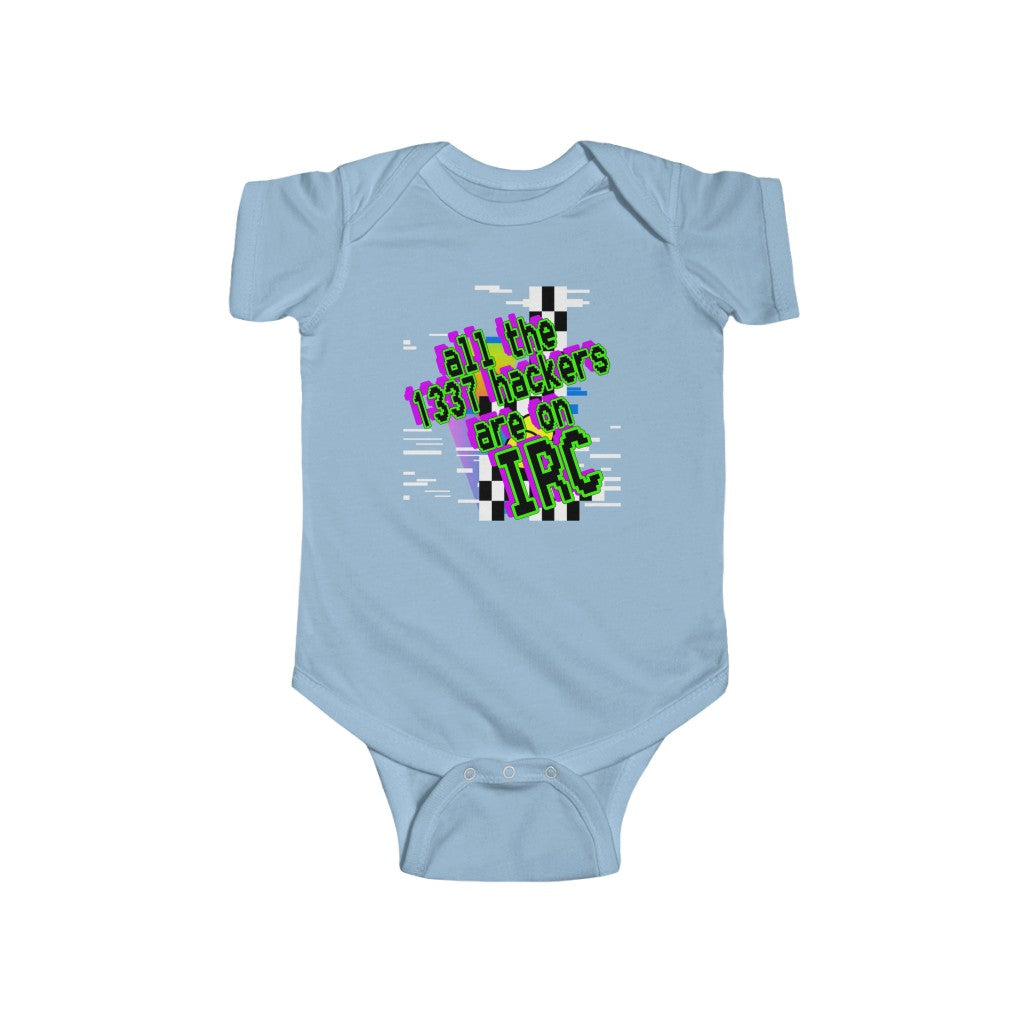 All The 1337 Hackers Are On IRC (Infant Fine Jersey Bodysuit)
