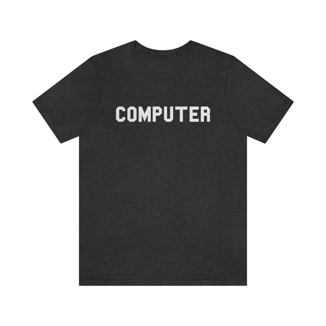 Computer (Unisex Jersey Short Sleeve Tee)