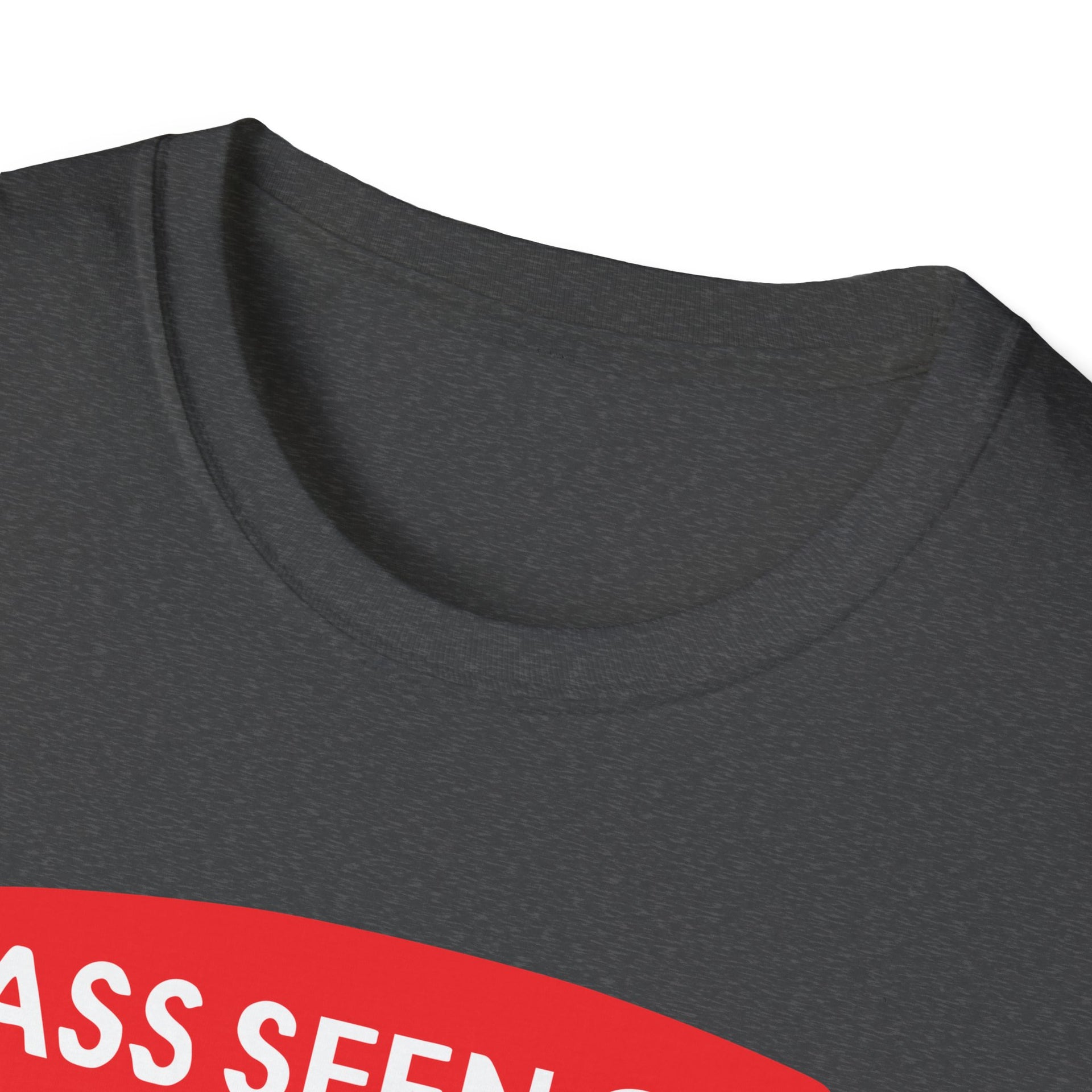 Ass Seen on TV Unisex Softstyle T-Shirt