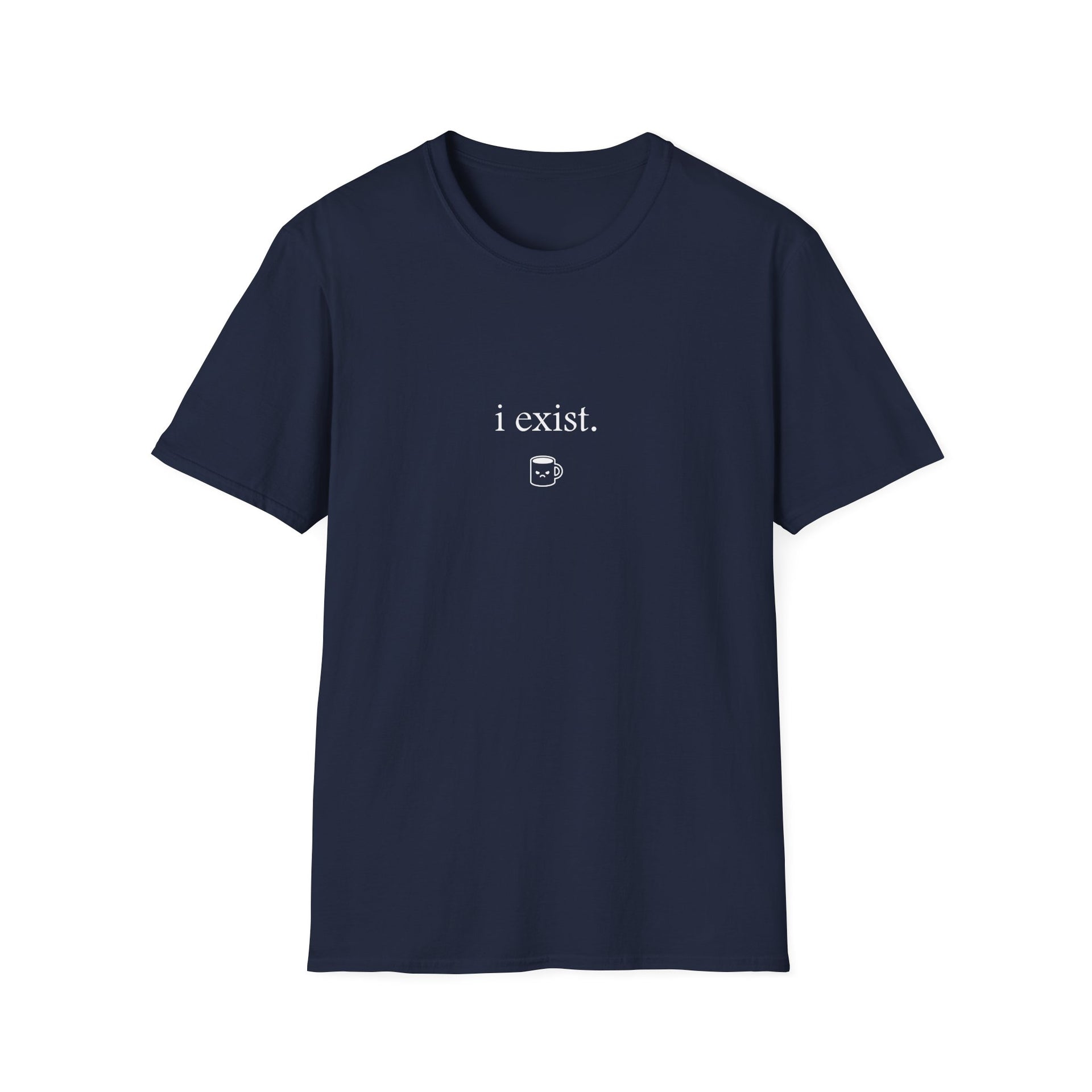 i exist. (Unisex Softstyle Tee)