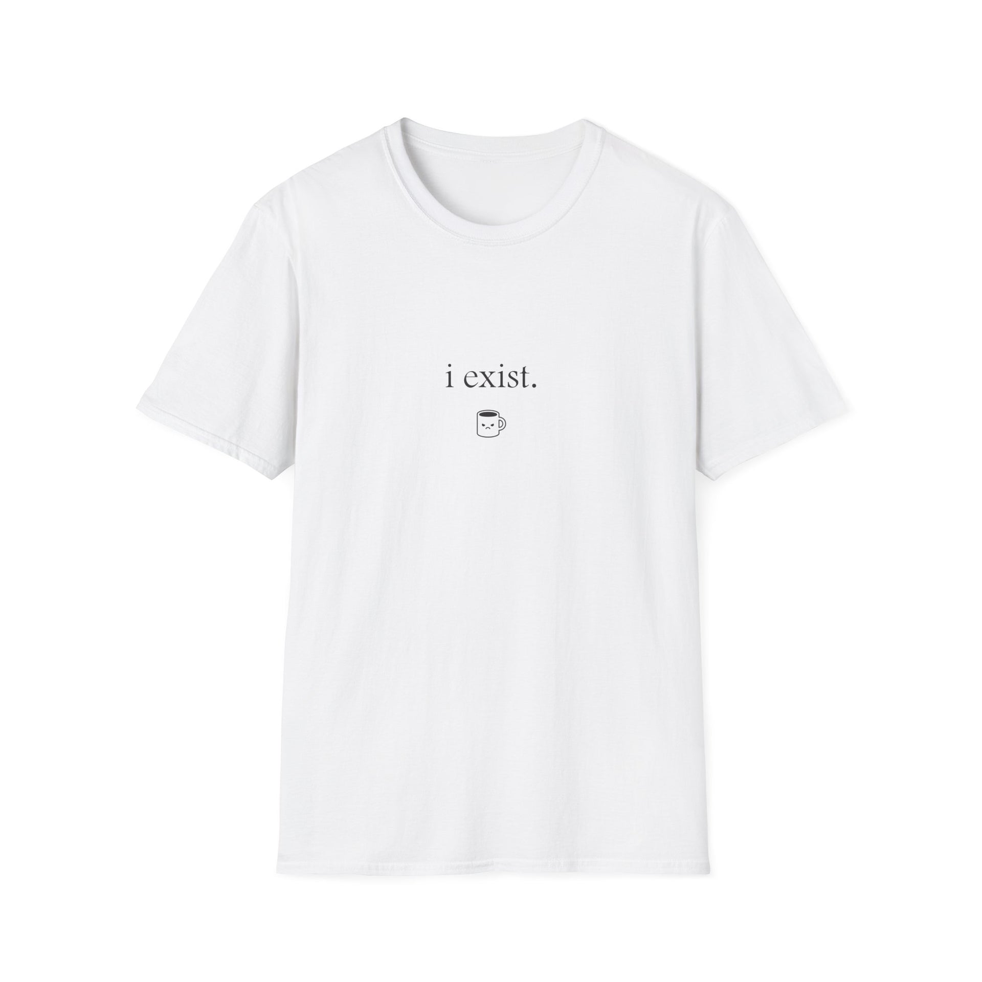 i exist. (Unisex Softstyle Tee)