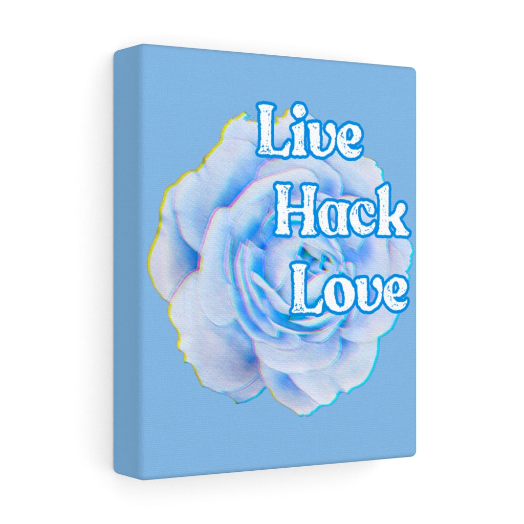 Live hack love Satin Canvas, Stretched