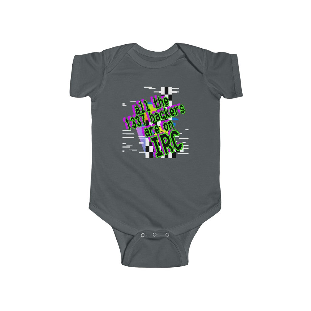 All The 1337 Hackers Are On IRC (Infant Fine Jersey Bodysuit)